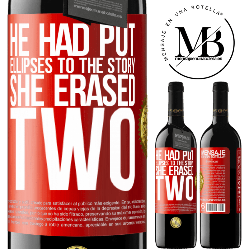 24,95 € Free Shipping | Red Wine RED Edition Crianza 6 Months he had put ellipses to the story, she erased two Red Label. Customizable label Aging in oak barrels 6 Months Harvest 2019 Tempranillo