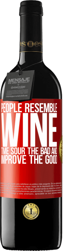 39,95 € Free Shipping | Red Wine RED Edition MBE Reserve People resemble wine. Time sour the bad and improve the good Red Label. Customizable label Reserve 12 Months Harvest 2016 Tempranillo