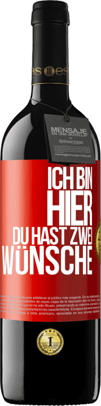 39,95 € | Rotwein RED Ausgabe MBE Reserve Ich bin hier. Du hast zwei Wünsche Rote Markierung. Anpassbares Etikett Reserve 12 Monate Ernte 2015 Tempranillo