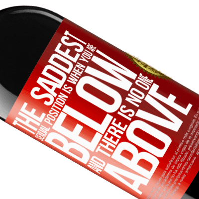 Unique & Personal Expressions. «The saddest sexual position is when you are below and there is no one above» RED Edition MBE Reserve