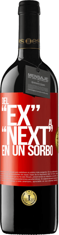 «Del EX al NEXT en un sorbo» RED Ausgabe MBE Reserve
