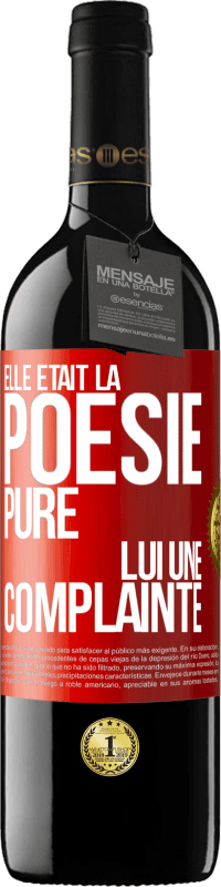 39,95 € | Vin rouge Édition RED MBE Réserve Elle était la poésie pure, lui une complainte Étiquette Rouge. Étiquette personnalisable Réserve 12 Mois Récolte 2015 Tempranillo