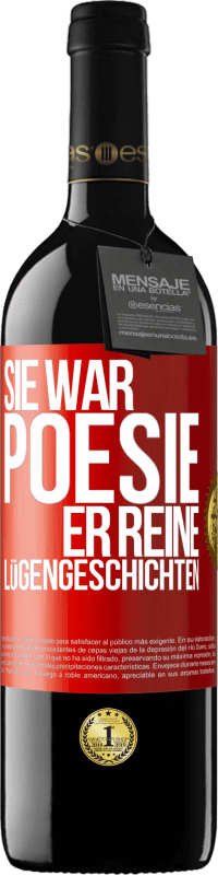 39,95 € | Rotwein RED Ausgabe MBE Reserve Sie war Poesie, er reine Lügengeschichten Rote Markierung. Anpassbares Etikett Reserve 12 Monate Ernte 2016 Tempranillo