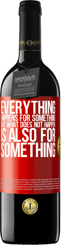 «Everything happens for something, but what does not happen, is also for something» RED Edition MBE Reserve