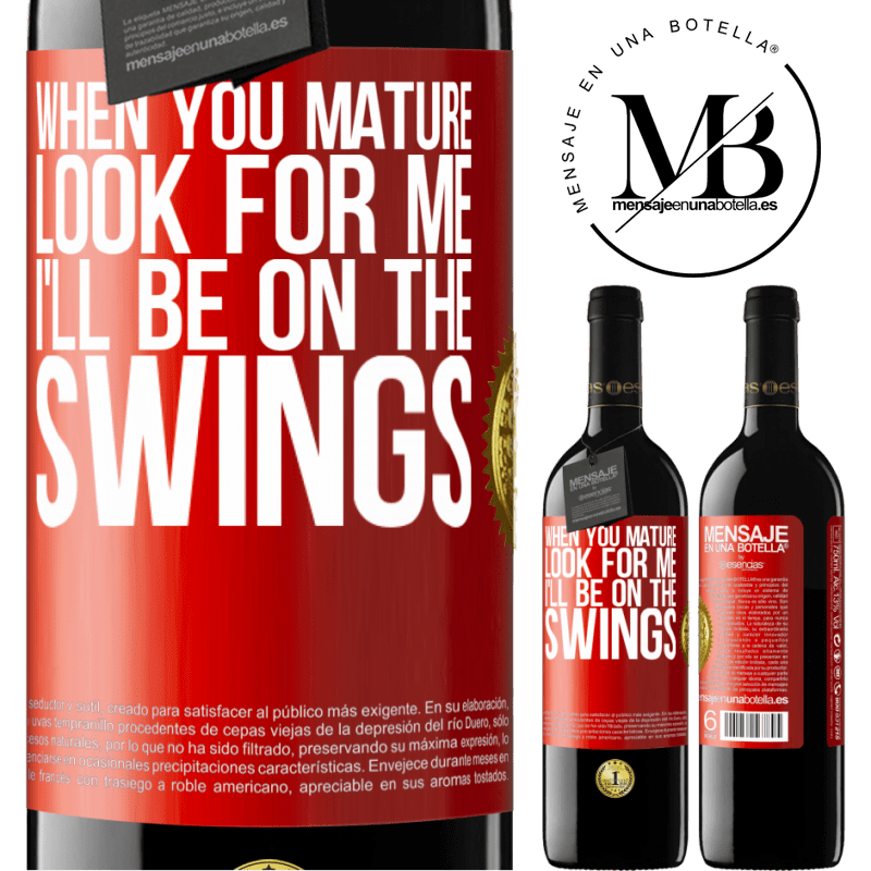 24,95 € Free Shipping | Red Wine RED Edition Crianza 6 Months When you mature look for me. I'll be on the swings Red Label. Customizable label Aging in oak barrels 6 Months Harvest 2019 Tempranillo