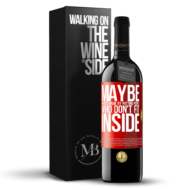 39,95 € Free Shipping | Red Wine RED Edition MBE Reserve Maybe hearts break by putting people who don't fit inside Red Label. Customizable label Reserve 12 Months Harvest 2015 Tempranillo