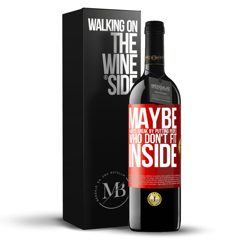 39,95 € Free Shipping | Red Wine RED Edition MBE Reserve Maybe hearts break by putting people who don't fit inside Red Label. Customizable label Reserve 12 Months Harvest 2016 Tempranillo
