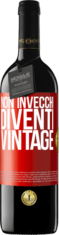 39,95 € Spedizione Gratuita | Vino rosso Edizione RED MBE Riserva Non invecchi, diventi vintage Etichetta Rossa. Etichetta personalizzabile Riserva 12 Mesi Raccogliere 2016 Tempranillo