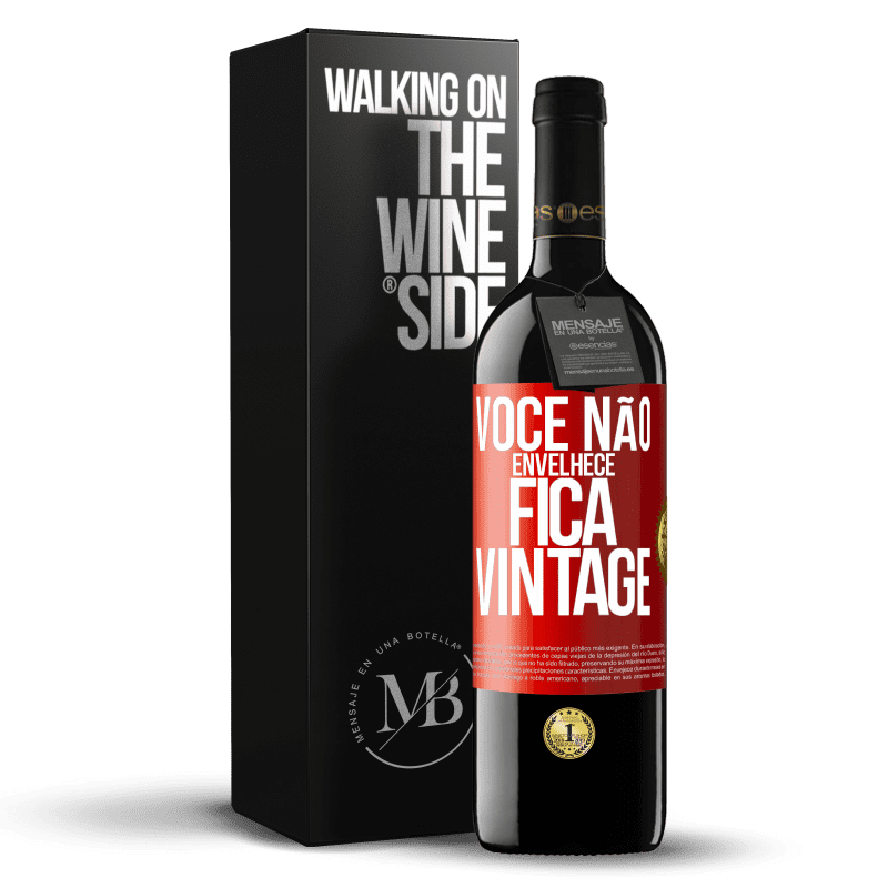 39,95 € Envio grátis | Vinho tinto Edição RED MBE Reserva Você não envelhece, fica vintage Etiqueta Vermelha. Etiqueta personalizável Reserva 12 Meses Colheita 2015 Tempranillo