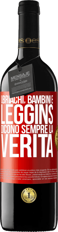 39,95 € Spedizione Gratuita | Vino rosso Edizione RED MBE Riserva Ubriachi, bambini e leggins dicono sempre la verità Etichetta Rossa. Etichetta personalizzabile Riserva 12 Mesi Raccogliere 2016 Tempranillo