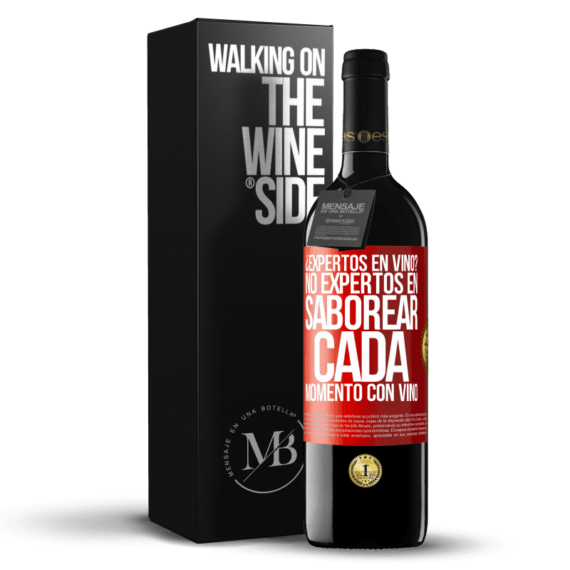 39,95 € Envío gratis | Vino Tinto Edición RED MBE Reserva ¿Expertos en vino? No, expertos en saborear cada momento, con vino Etiqueta Roja. Etiqueta personalizable Reserva 12 Meses Cosecha 2015 Tempranillo