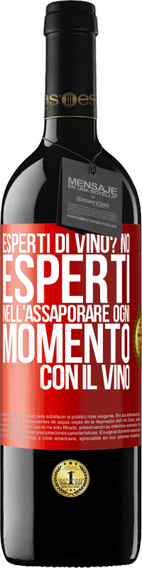 39,95 € | Vino rosso Edizione RED MBE Riserva esperti di vino? No, esperti nell'assaporare ogni momento, con il vino Etichetta Rossa. Etichetta personalizzabile Riserva 12 Mesi Raccogliere 2016 Tempranillo
