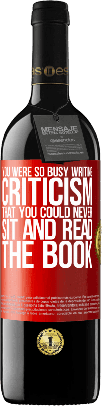 «You were so busy writing criticism that you could never sit and read the book» RED Edition MBE Reserve
