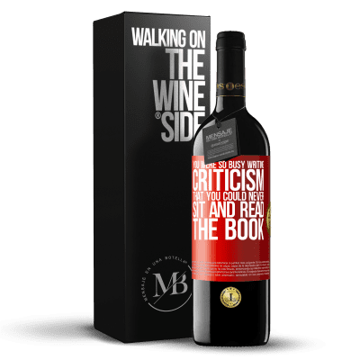 «You were so busy writing criticism that you could never sit and read the book» RED Edition MBE Reserve