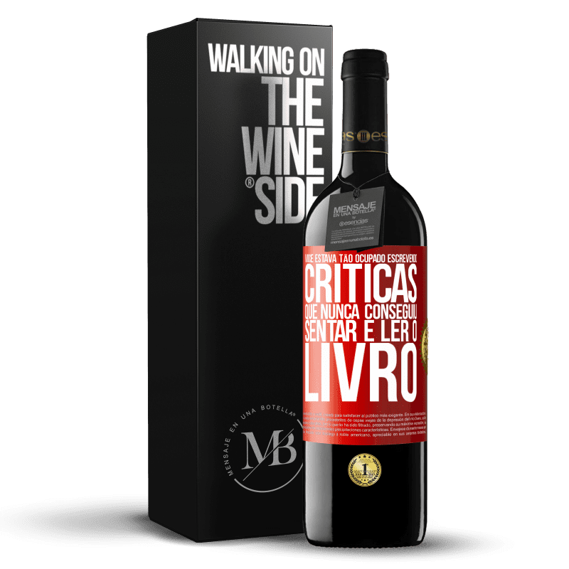 39,95 € Envio grátis | Vinho tinto Edição RED MBE Reserva Você estava tão ocupado escrevendo críticas que nunca conseguiu sentar e ler o livro Etiqueta Vermelha. Etiqueta personalizável Reserva 12 Meses Colheita 2015 Tempranillo