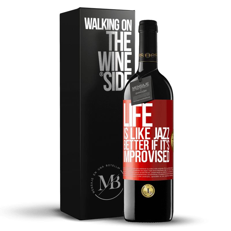 39,95 € Free Shipping | Red Wine RED Edition MBE Reserve Life is like jazz ... better if it's improvised Red Label. Customizable label Reserve 12 Months Harvest 2016 Tempranillo