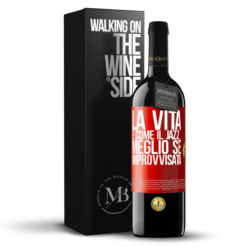 39,95 € Spedizione Gratuita | Vino rosso Edizione RED MBE Riserva La vita è come il jazz ... meglio se improvvisata Etichetta Rossa. Etichetta personalizzabile Riserva 12 Mesi Raccogliere 2016 Tempranillo