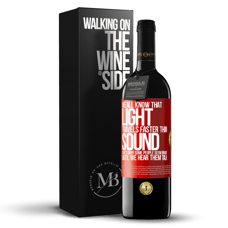 29,95 € Free Shipping | Red Wine RED Edition Crianza 6 Months We all know that light travels faster than sound. That's why some people seem bright until we hear them talk Red Label. Customizable label Aging in oak barrels 6 Months Harvest 2020 Tempranillo