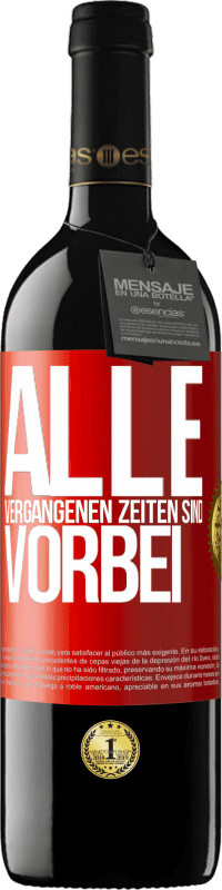 39,95 € | Rotwein RED Ausgabe MBE Reserve Alle vergangenen Zeiten sind vorbei Rote Markierung. Anpassbares Etikett Reserve 12 Monate Ernte 2016 Tempranillo