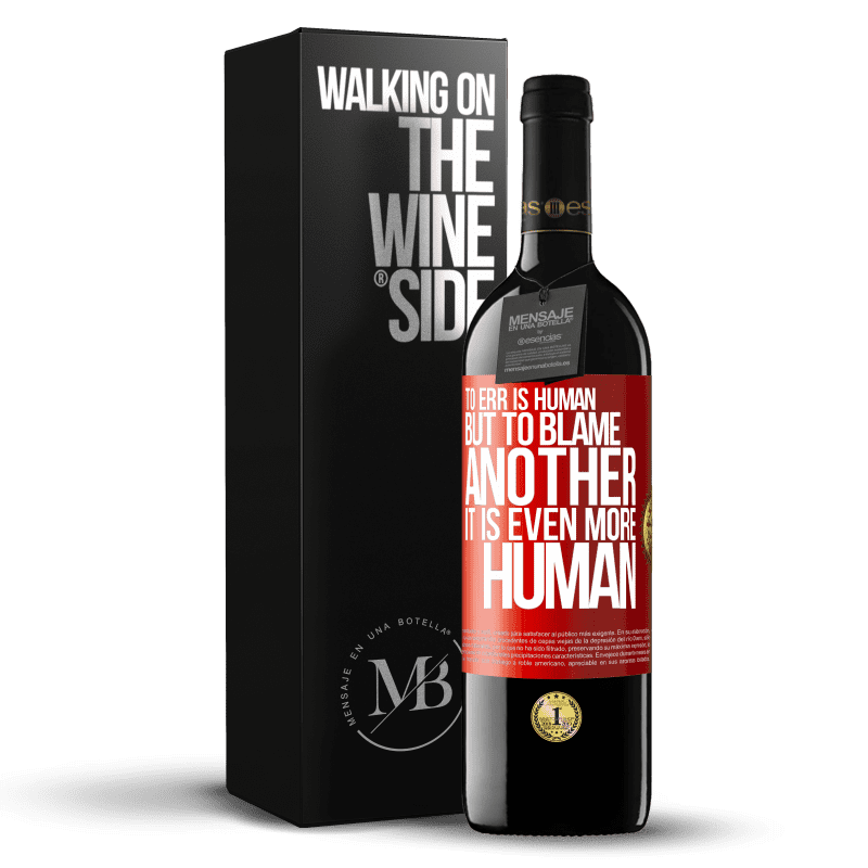 29,95 € Free Shipping | Red Wine RED Edition Crianza 6 Months To err is human ... but to blame another, it is even more human Red Label. Customizable label Aging in oak barrels 6 Months Harvest 2020 Tempranillo