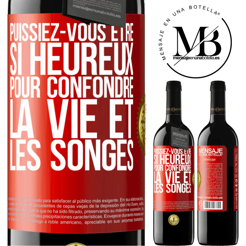 39,95 € Envoi gratuit | Vin rouge Édition RED MBE Réserve Puissiez-vous être si heureux pour confondre la vie et les songes Étiquette Rouge. Étiquette personnalisable Réserve 12 Mois Récolte 2014 Tempranillo