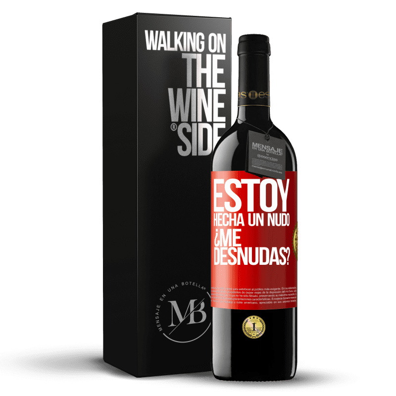 39,95 € Envio grátis | Vinho tinto Edição RED MBE Reserva Estoy hecha un nudo. ¿Me desnudas? Etiqueta Vermelha. Etiqueta personalizável Reserva 12 Meses Colheita 2015 Tempranillo