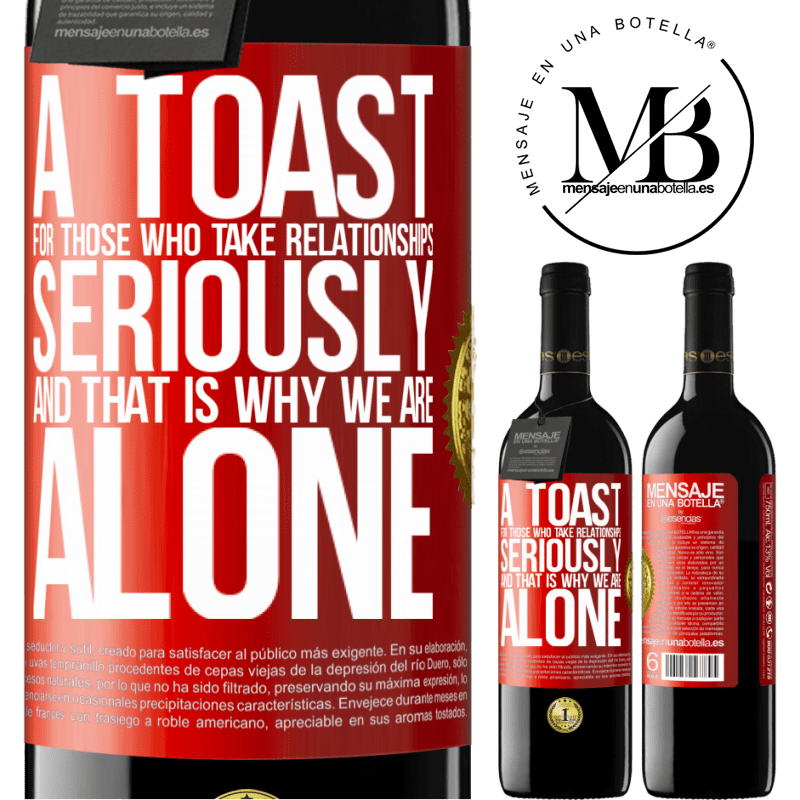 24,95 € Free Shipping | Red Wine RED Edition Crianza 6 Months A toast for those who take relationships seriously and that is why we are alone Red Label. Customizable label Aging in oak barrels 6 Months Harvest 2019 Tempranillo