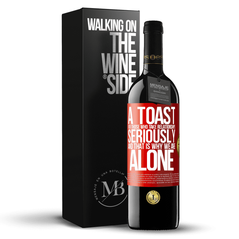 29,95 € Free Shipping | Red Wine RED Edition Crianza 6 Months A toast for those who take relationships seriously and that is why we are alone Red Label. Customizable label Aging in oak barrels 6 Months Harvest 2019 Tempranillo