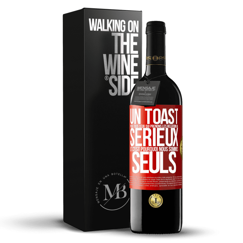 39,95 € Envoi gratuit | Vin rouge Édition RED MBE Réserve Un toast pour tous ceux qui prenons les relations au sérieux et c'est pourquoi nous sommes seuls Étiquette Rouge. Étiquette personnalisable Réserve 12 Mois Récolte 2015 Tempranillo