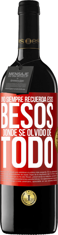 «Uno siempre recuerda esos besos donde se olvidó de todo» Edición RED MBE Reserva