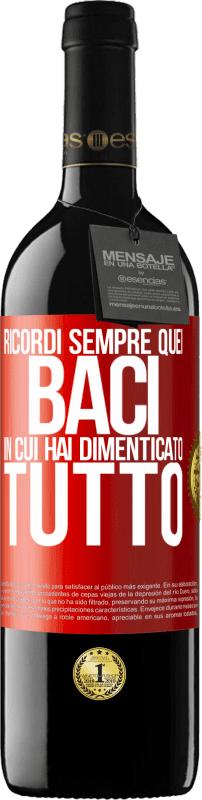 39,95 € Spedizione Gratuita | Vino rosso Edizione RED MBE Riserva Ricordi sempre quei baci in cui hai dimenticato tutto Etichetta Rossa. Etichetta personalizzabile Riserva 12 Mesi Raccogliere 2016 Tempranillo