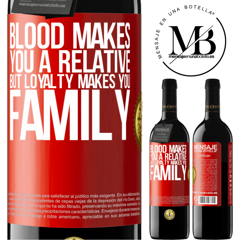 24,95 € Free Shipping | Red Wine RED Edition Crianza 6 Months Blood makes you a relative, but loyalty makes you family Red Label. Customizable label Aging in oak barrels 6 Months Harvest 2019 Tempranillo