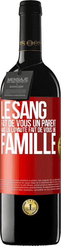 39,95 € | Vin rouge Édition RED MBE Réserve Le sang fait de vous un parent, mais la loyauté fait de vous une famille Étiquette Rouge. Étiquette personnalisable Réserve 12 Mois Récolte 2016 Tempranillo