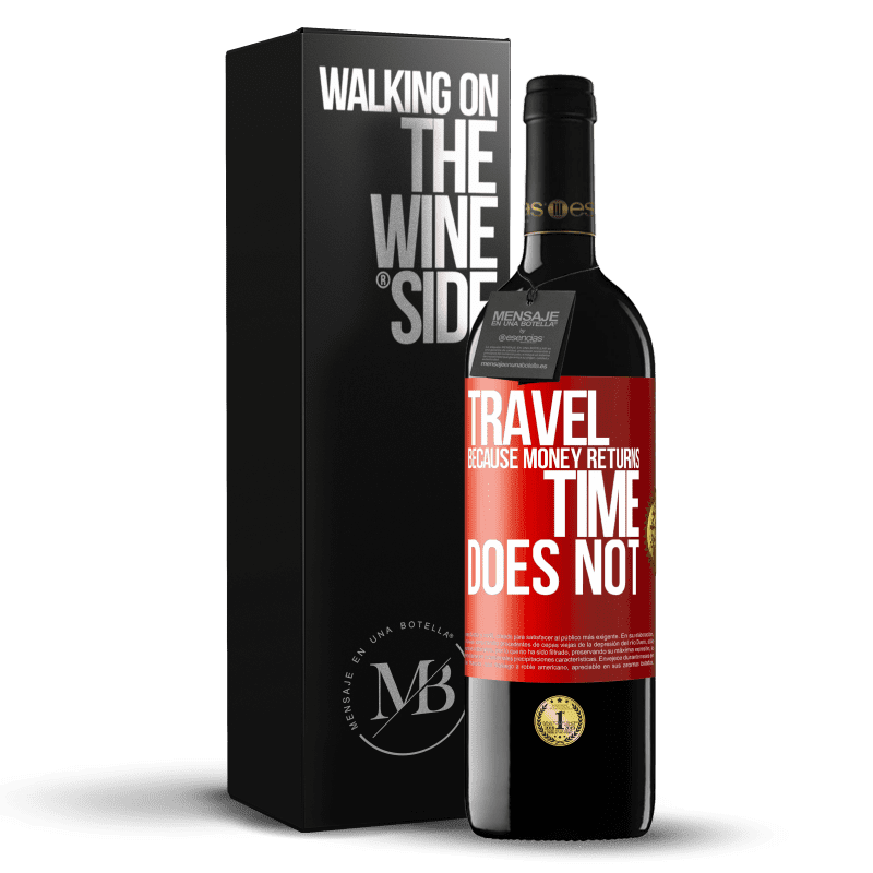 29,95 € Free Shipping | Red Wine RED Edition Crianza 6 Months Travel, because money returns. Time does not Red Label. Customizable label Aging in oak barrels 6 Months Harvest 2019 Tempranillo