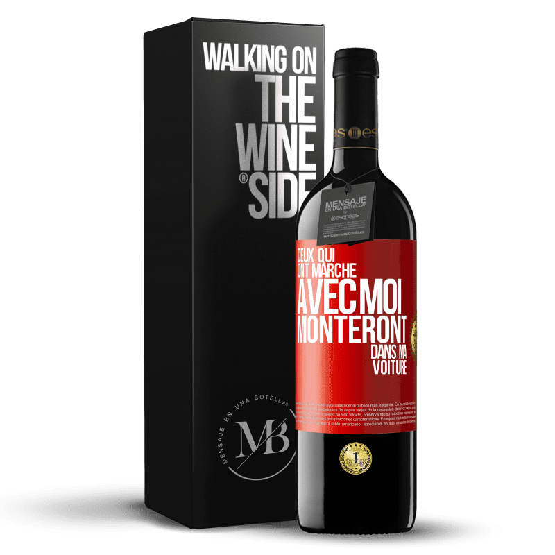 39,95 € Envoi gratuit | Vin rouge Édition RED MBE Réserve Ceux qui ont marché avec moi monteront dans ma voiture Étiquette Rouge. Étiquette personnalisable Réserve 12 Mois Récolte 2015 Tempranillo