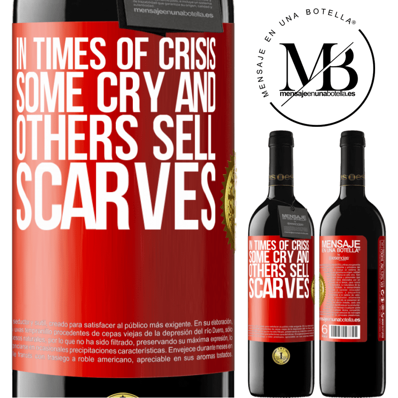 24,95 € Free Shipping | Red Wine RED Edition Crianza 6 Months In times of crisis, some cry and others sell scarves Red Label. Customizable label Aging in oak barrels 6 Months Harvest 2019 Tempranillo
