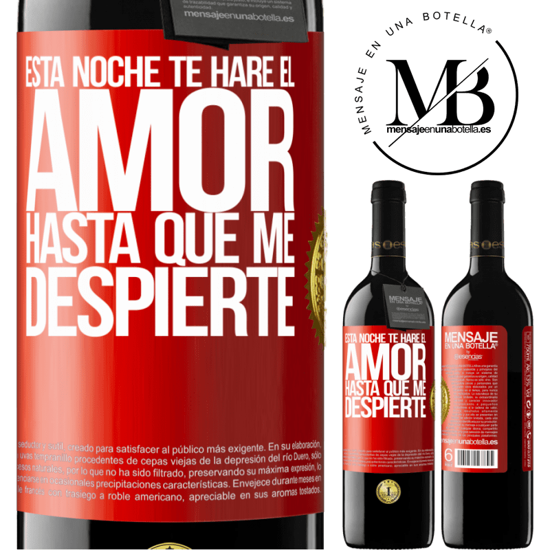 39,95 € Envío gratis | Vino Tinto Edición RED MBE Reserva Esta noche te haré el amor hasta que me despierte Etiqueta Roja. Etiqueta personalizable Reserva 12 Meses Cosecha 2014 Tempranillo