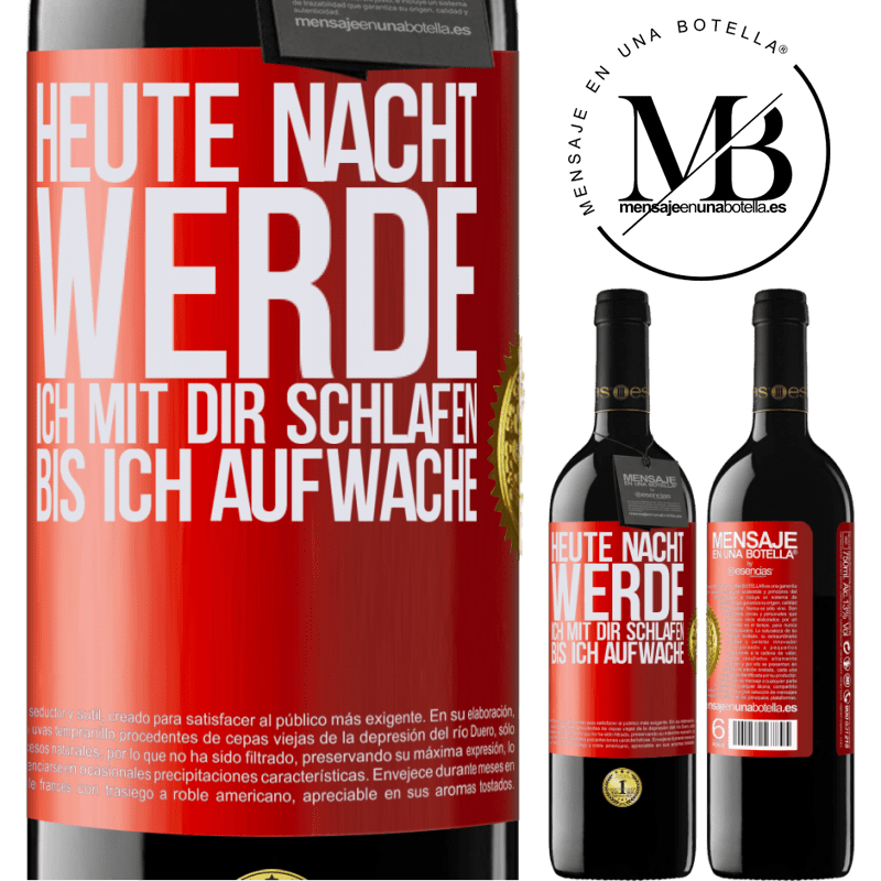 39,95 € Kostenloser Versand | Rotwein RED Ausgabe MBE Reserve Heute Nacht werde ich mit dir Liebe machen bis ich aufwache Rote Markierung. Anpassbares Etikett Reserve 12 Monate Ernte 2014 Tempranillo