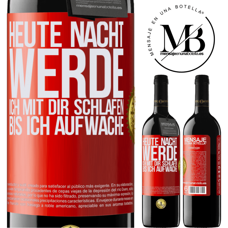 39,95 € Kostenloser Versand | Rotwein RED Ausgabe MBE Reserve Heute Nacht werde ich mit dir Liebe machen bis ich aufwache Rote Markierung. Anpassbares Etikett Reserve 12 Monate Ernte 2016 Tempranillo