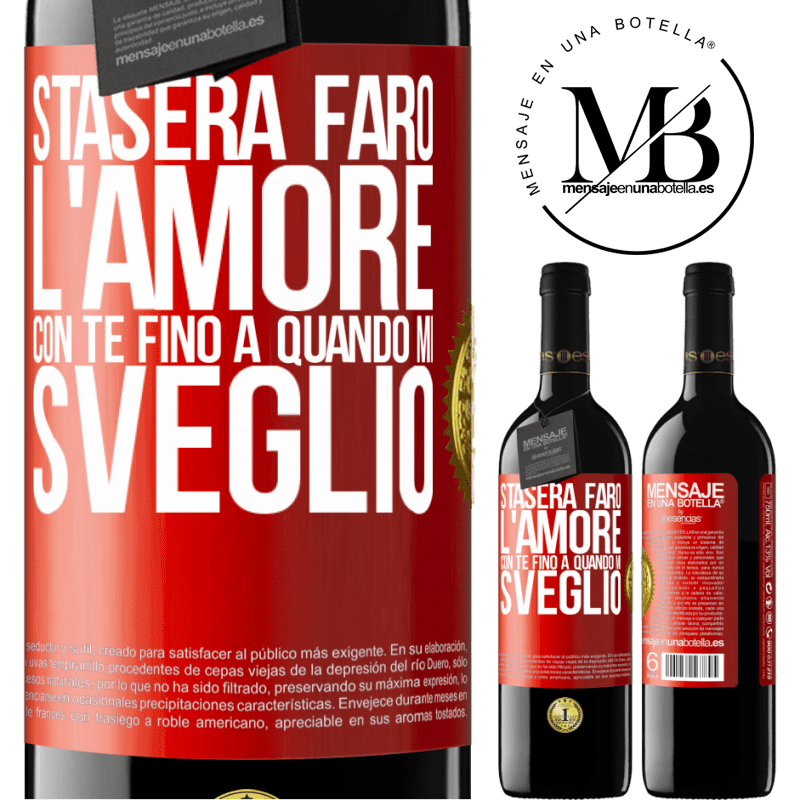 39,95 € Spedizione Gratuita | Vino rosso Edizione RED MBE Riserva Stasera farò l'amore con te fino a quando mi sveglio Etichetta Rossa. Etichetta personalizzabile Riserva 12 Mesi Raccogliere 2014 Tempranillo