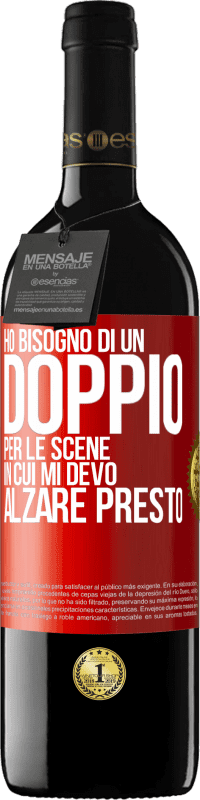 39,95 € Spedizione Gratuita | Vino rosso Edizione RED MBE Riserva Ho bisogno di un doppio per le scene in cui mi devo alzare presto Etichetta Rossa. Etichetta personalizzabile Riserva 12 Mesi Raccogliere 2016 Tempranillo