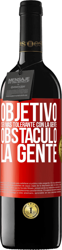 «Objetivo: ser más tolerante con la gente. Obstáculo: la gente» Edición RED MBE Reserva