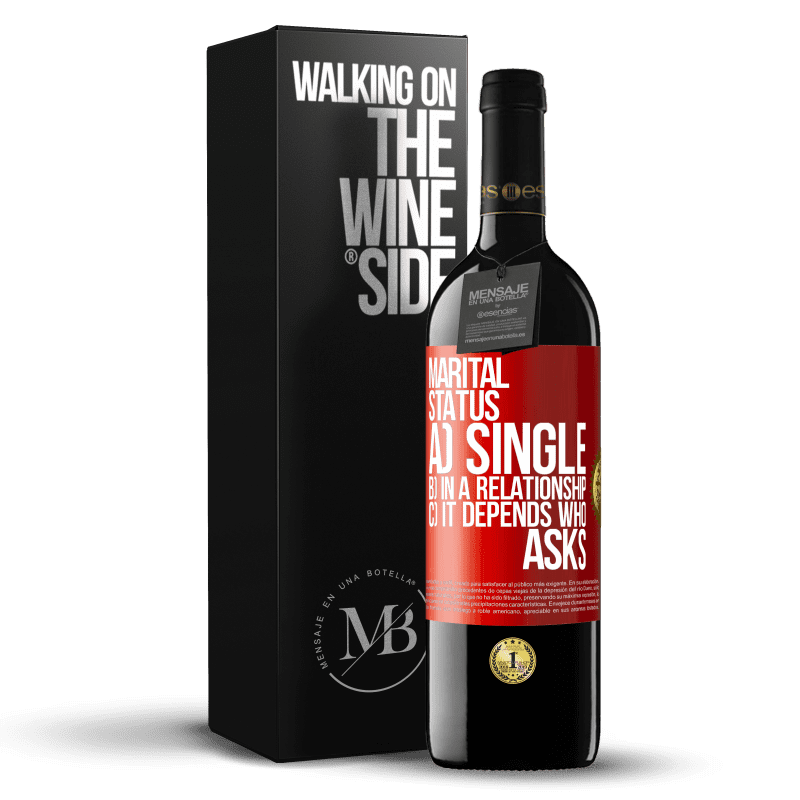 24,95 € Free Shipping | Red Wine RED Edition Crianza 6 Months Marital status: a) Single b) In a relationship c) It depends who asks Red Label. Customizable label Aging in oak barrels 6 Months Harvest 2019 Tempranillo