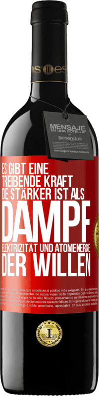 39,95 € | Rotwein RED Ausgabe MBE Reserve Es gibt eine treibende Kraft, die stärker ist als Dampf, Elektrizität und Atomenergie: der Willen Rote Markierung. Anpassbares Etikett Reserve 12 Monate Ernte 2016 Tempranillo
