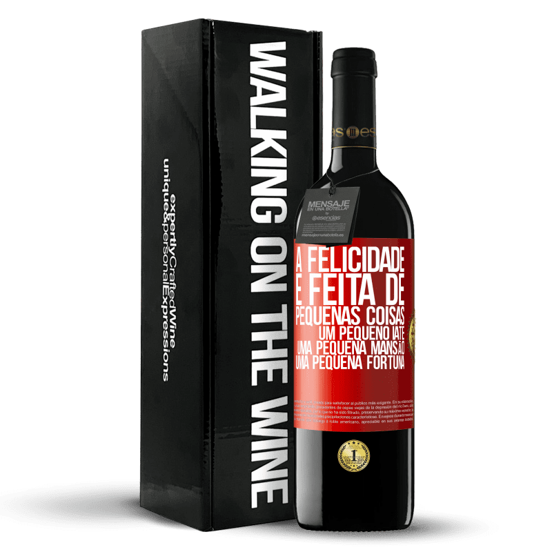 39,95 € Envio grátis | Vinho tinto Edição RED MBE Reserva A felicidade é feita de pequenas coisas: um pequeno iate, uma pequena mansão, uma pequena fortuna Etiqueta Vermelha. Etiqueta personalizável Reserva 12 Meses Colheita 2015 Tempranillo