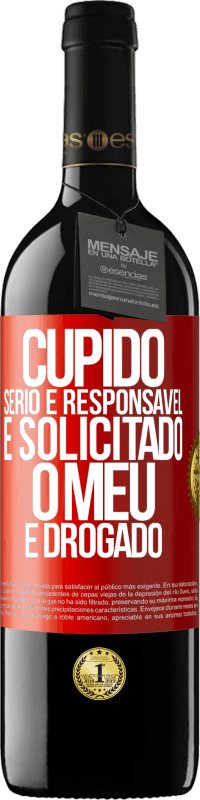 39,95 € | Vinho tinto Edição RED MBE Reserva Cupido sério e responsável é solicitado, o meu é drogado Etiqueta Vermelha. Etiqueta personalizável Reserva 12 Meses Colheita 2016 Tempranillo