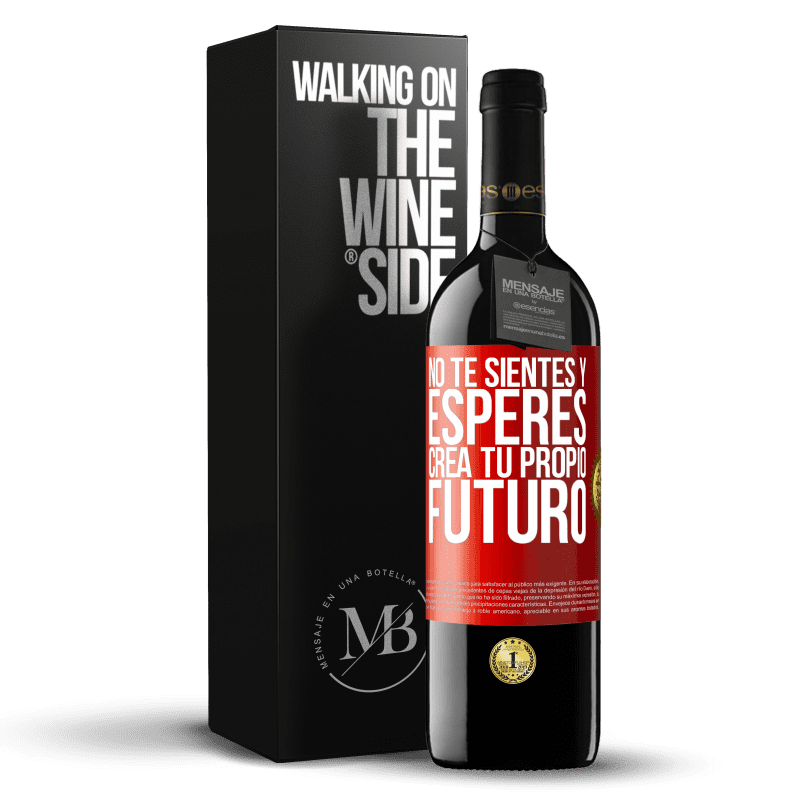 39,95 € Envío gratis | Vino Tinto Edición RED MBE Reserva No te sientes y esperes, crea tu propio futuro Etiqueta Roja. Etiqueta personalizable Reserva 12 Meses Cosecha 2015 Tempranillo