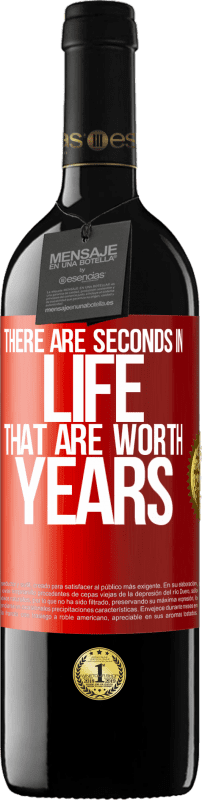 39,95 € | Red Wine RED Edition MBE Reserve There are seconds in life that are worth years Red Label. Customizable label Reserve 12 Months Harvest 2015 Tempranillo