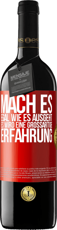 39,95 € Kostenloser Versand | Rotwein RED Ausgabe MBE Reserve Mach es, egal, wie es ausgeht, es wird eine großartige Erfahrung Rote Markierung. Anpassbares Etikett Reserve 12 Monate Ernte 2016 Tempranillo