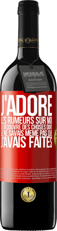 39,95 € | Vin rouge Édition RED MBE Réserve J'adore les rumeurs sur moi, je découvre des choses dont je ne savais même pas que j'avais faites Étiquette Rouge. Étiquette personnalisable Réserve 12 Mois Récolte 2015 Tempranillo